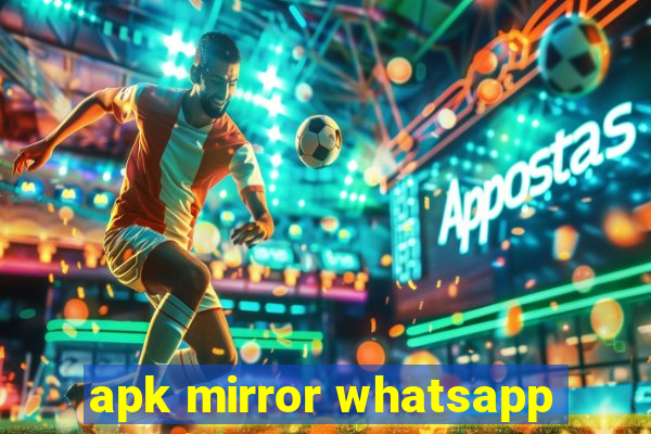 apk mirror whatsapp